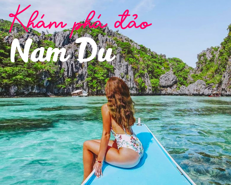QUẦN ĐẢO NAM DU  Kiệt tác thiên nhiên - 3N3Đ - Madives xứ nam