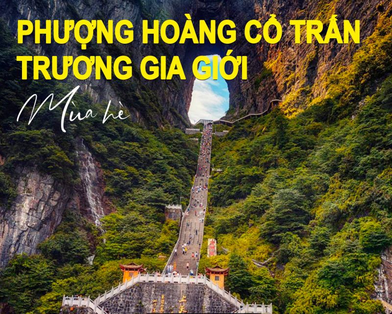 PHƯỢNG HOÀNG CỔ TRẤN - TRƯƠNG GIA GIỚI - 5N4Đ 